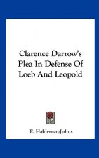 Clarence Darrow's Plea in Defense of Loeb and Leopold