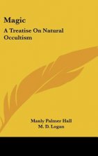 Magic: A Treatise on Natural Occultism