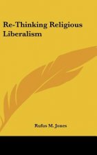 Re-Thinking Religious Liberalism