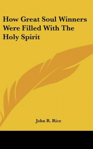 How Great Soul Winners Were Filled with the Holy Spirit