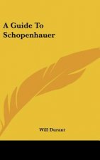 A Guide To Schopenhauer