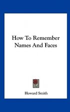 How to Remember Names and Faces