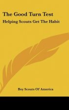 The Good Turn Test: Helping Scouts Get the Habit