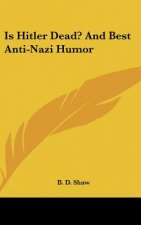 Is Hitler Dead? and Best Anti-Nazi Humor