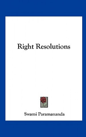 Right Resolutions