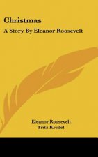 Christmas: A Story by Eleanor Roosevelt