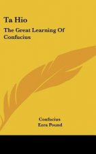 Ta Hio: The Great Learning of Confucius