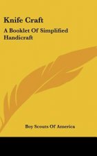 Knife Craft: A Booklet of Simplified Handicraft