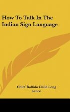 How to Talk in the Indian Sign Language