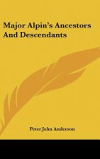 Major Alpin's Ancestors and Descendants
