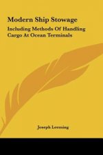 Modern Ship Stowage: Including Methods of Handling Cargo at Ocean Terminals