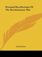 Personal Recollections of the Revolutionary War