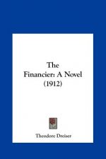 The Financier: A Novel (1912)