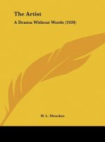The Artist: A Drama Without Words (1920)