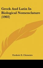 Greek and Latin in Biological Nomenclature (1902)
