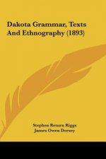 Dakota Grammar, Texts and Ethnography (1893)