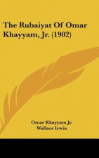 The Rubaiyat of Omar Khayyam, Jr. (1902)