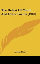 The Defeat of Youth and Other Poems (1918)