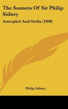 The Sonnets of Sir Philip Sidney: Astrophel and Stella (1898)