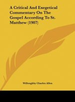 A Critical and Exegetical Commentary on the Gospel According to St. Matthew (1907)