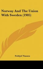 Norway and the Union with Sweden (1905)