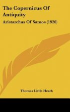 The Copernicus of Antiquity: Aristarchus of Samos (1920)