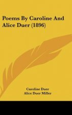 Poems by Caroline and Alice Duer (1896)