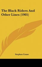 The Black Riders and Other Lines (1905)