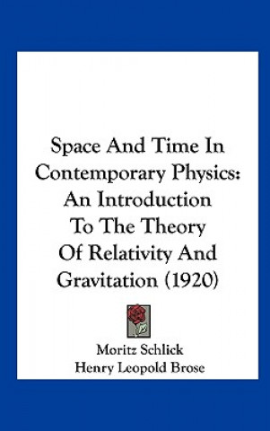 Space and Time in Contemporary Physics: An Introduction to the Theory of Relativity and Gravitation (1920)