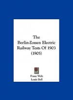 The Berlin-Zossen Electric Railway Tests of 1903 (1905)