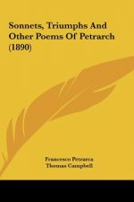 Sonnets, Triumphs and Other Poems of Petrarch (1890)