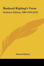 Rudyard Kipling's Verse: Inclusive Edition, 1885-1918 (1919)
