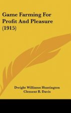 Game Farming for Profit and Pleasure (1915)