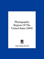 Physiographic Regions of the United States (1895)
