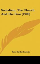 Socialism, the Church and the Poor (1908)