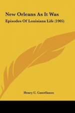 New Orleans as It Was: Episodes of Louisiana Life (1905)
