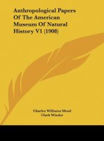 Anthropological Papers Of The American Museum Of Natural History V1 (1908)