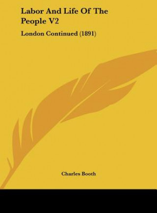 Labor and Life of the People V2: London Continued (1891)