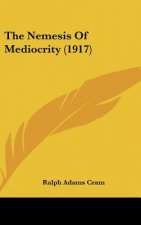 The Nemesis of Mediocrity (1917)