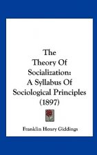 The Theory of Socialization: A Syllabus of Sociological Principles (1897)