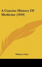 A Concise History Of Medicine (1919)