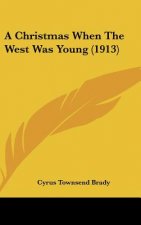 A Christmas When the West Was Young (1913)