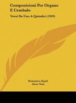 Composizioni Per Organo E Cembalo: Versi Da Uno a Quindici (1919)