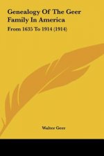 Genealogy of the Geer Family in America: From 1635 to 1914 (1914)