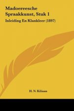 Madoereesche Spraakkunst, Stuk 1: Inleiding En Klankleer (1897)