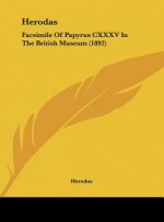 Herodas: Facsimile of Papyrus CXXXV in the British Museum (1892)