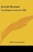 Jewish Hymnal: For Religious Schools (1909)