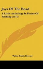 Joys of the Road: A Little Anthology in Praise of Walking (1911)