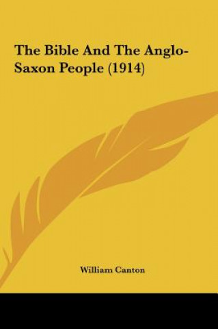 The Bible and the Anglo-Saxon People (1914)