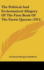 The Political and Ecclesiastical Allegory of the First Book of the Faerie Queene (1911)